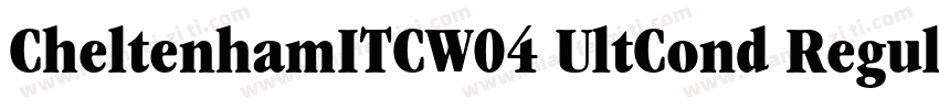 CheltenhamITCW04 UltCond Regular字体转换